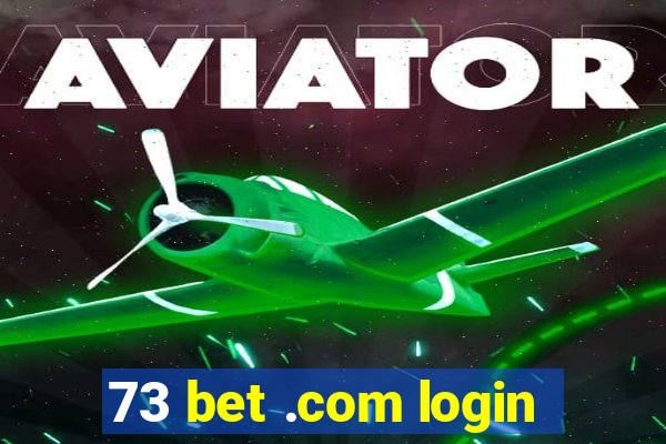 73 bet .com login